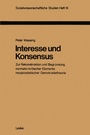 Cover: Interesse und Konsensus - VS Verlag für Sozialwissenschaften