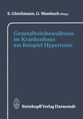 Cover: Gesundheitsbewu&szlig;tsein im Krankenhaus am Beispiel Hypertonie - Steinkopff