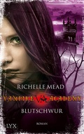 Cover: Vampire Academy - Blutschwur - LYX