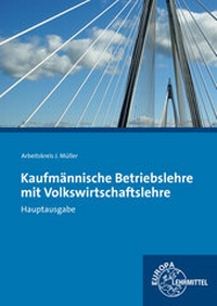 Abbildung von: Kaufmännische Betriebslehre Hauptausgabe mit Volkswirtschaftslehre - Europa-Lehrmittel