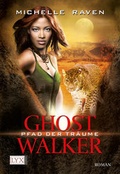 Cover: Ghostwalker - Pfad der Tr&auml;ume - LYX