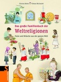 Cover: Das gro&szlig;e Familienbuch der Weltreligionen - FISCHER Sauerl&auml;nder