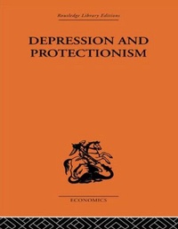 Enlarge image Cover: Depression & Protectionism - Routledge