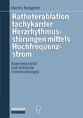 Cover: Katheterablation tachykarder Herzrhythmusst&ouml;rungen mittels Hochfrequenzstrom - Steinkopff