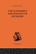 Cover: The Economics and Politics of Socialism - Routledge