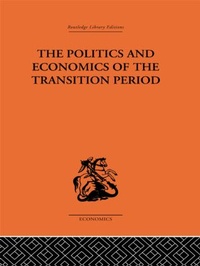 Abbildung von: The Politics and Economics of the Transition Period - Routledge