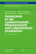 Cover: Gentechnik in der Landwirtschaft, Pflanzenzucht und Lebensmittelproduktion - Physica