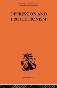 Enlarge image Cover: Depression & Protectionism - Routledge