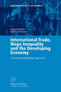 Cover: International Trade, Wage Inequality and the Developing Economy - Physica