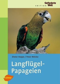 Abbildung von: Langflügelpapageien - Verlag Eugen Ulmer