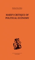 Cover: Marx's Critique of Political Economy Volume One - Routledge