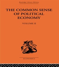 Enlarge image Cover: The Commonsense of Political Economy - Routledge