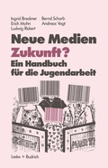 Cover: Neue Medien Zukunft? - VS Verlag f&uuml;r Sozialwissenschaften