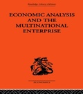 Cover: Economic Analysis and Multinational Enterprise - Routledge