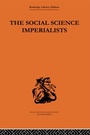 Cover: The Social Science Imperialists - Routledge