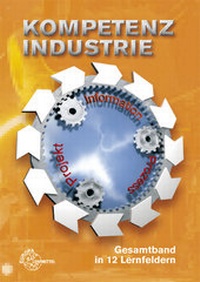 Enlarge image Cover: Kompetenz Industrie - Europa-Lehrmittel