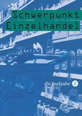 Cover: Schwerpunkt Einzelhandel Schuljahr 2 - Lernfelder 6, 7, 12, 13, 16 - Europa-Lehrmittel