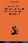 Cover: On Political Economists and Political Economy - Routledge