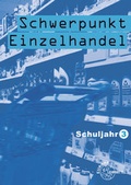 Cover: Schwerpunkt Einzelhandel Schuljahr 3 - Lernfelder 8-10, 14, 17 - Europa-Lehrmittel