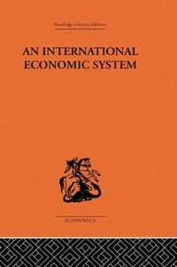 Enlarge image Cover: An International Economic System - Routledge
