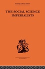 Cover: The Social Science Imperialists - Routledge