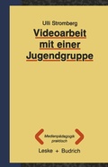 Cover: Videoarbeit mit einer Jugendgruppe - VS Verlag f&uuml;r Sozialwissenschaften