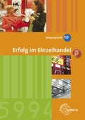 Cover: Erfolg im Einzelhandel Jahrgangsstufe 10 - Lernfelder 1-7 - Europa-Lehrmittel