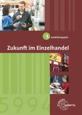 Cover: Zukunft im Einzelhandel 1. Ausbildungsjahr - Europa-Lehrmittel