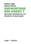 Cover: Aufwertung der Arbeit? - VS Verlag f&uuml;r Sozialwissenschaften