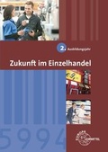 Cover: Zukunft im Einzelhandel 2. Ausbildungsjahr - Europa-Lehrmittel
