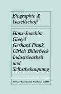 Cover: Industriearbeit und Selbstbehauptung - VS Verlag f&uuml;r Sozialwissenschaften