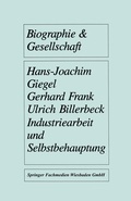 Cover: Industriearbeit und Selbstbehauptung - VS Verlag f&uuml;r Sozialwissenschaften