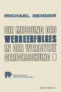 Cover: Die Messung des Werbeerfolges in der Werbetr&auml;gerforschung - Physica