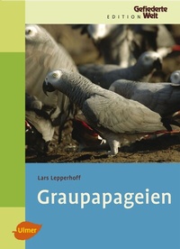 Abbildung von: Graupapageien - Verlag Eugen Ulmer