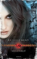 Cover: Vampire Academy - Seelenruf - LYX
