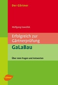 Cover: Der G&auml;rtner. Erfolgreich zur G&auml;rtnerpr&uuml;fung. GaLaBau - Verlag Eugen Ulmer