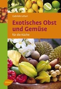 Cover: Exotisches Obst und Gem&uuml;se - Verlag Eugen Ulmer