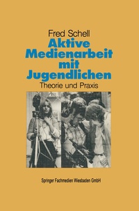 Abbildung von: Aktive Medienarbeit mit Jugendlichen - VS Verlag für Sozialwissenschaften