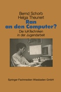 Cover: Ran an den Computer? - VS Verlag f&uuml;r Sozialwissenschaften