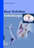 Cover: Neue Techniken Kniechirurgie - Steinkopff