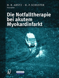 Abbildung von: Die Notfalltherapie bei akutem Myokardinfarkt - Steinkopff