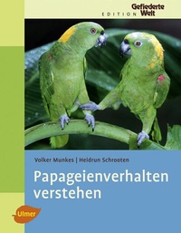 Abbildung von: Papageienverhalten verstehen - Verlag Eugen Ulmer