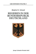 Cover: Regieren in der Bundesrepublik Deutschland - VS Verlag f&uuml;r Sozialwissenschaften