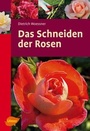 Cover: Das Schneiden der Rosen - Verlag Eugen Ulmer