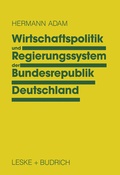 Cover: Wirtschaftspolitik und Regierungssystem der Bundesrepublik Deutschland - VS Verlag f&uuml;r Sozialwissenschaften