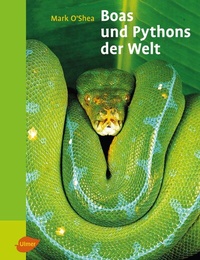Abbildung von: Boas und Pythons der Welt - Verlag Eugen Ulmer