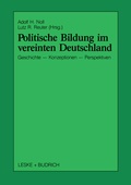 Cover: Politische Bildung im vereinten Deutschland - VS Verlag f&uuml;r Sozialwissenschaften