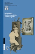 Cover: Geschichte der Grenzgebiete der Orthop&auml;die - Steinkopff