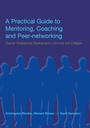Cover: A Practical Guide to Mentoring, Coaching and Peer-networking - Routledge