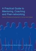 Cover: A Practical Guide to Mentoring, Coaching and Peer-networking - Routledge